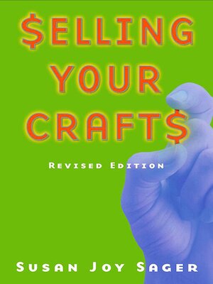 cover image of Selling Your Crafts: Revised Edition